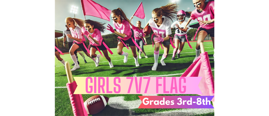 *NEW* Girls 7v7 Flag Football (3rd-8th)